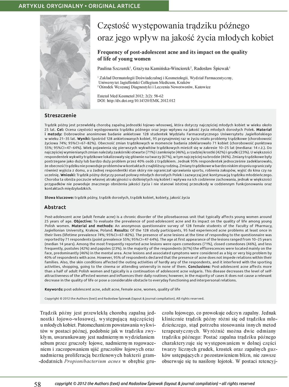 Medicum, Kraków 2 Ośrodek Wczesnej Diagnostyki i Leczenia Nowotworów, Katowice Estetol Med Kosmetol 2012;