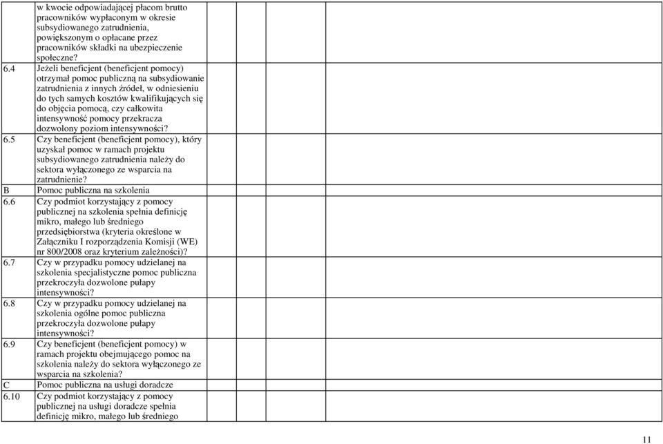 całkowita intensywność pomocy przekracza dozwolony poziom intensywności? 6.