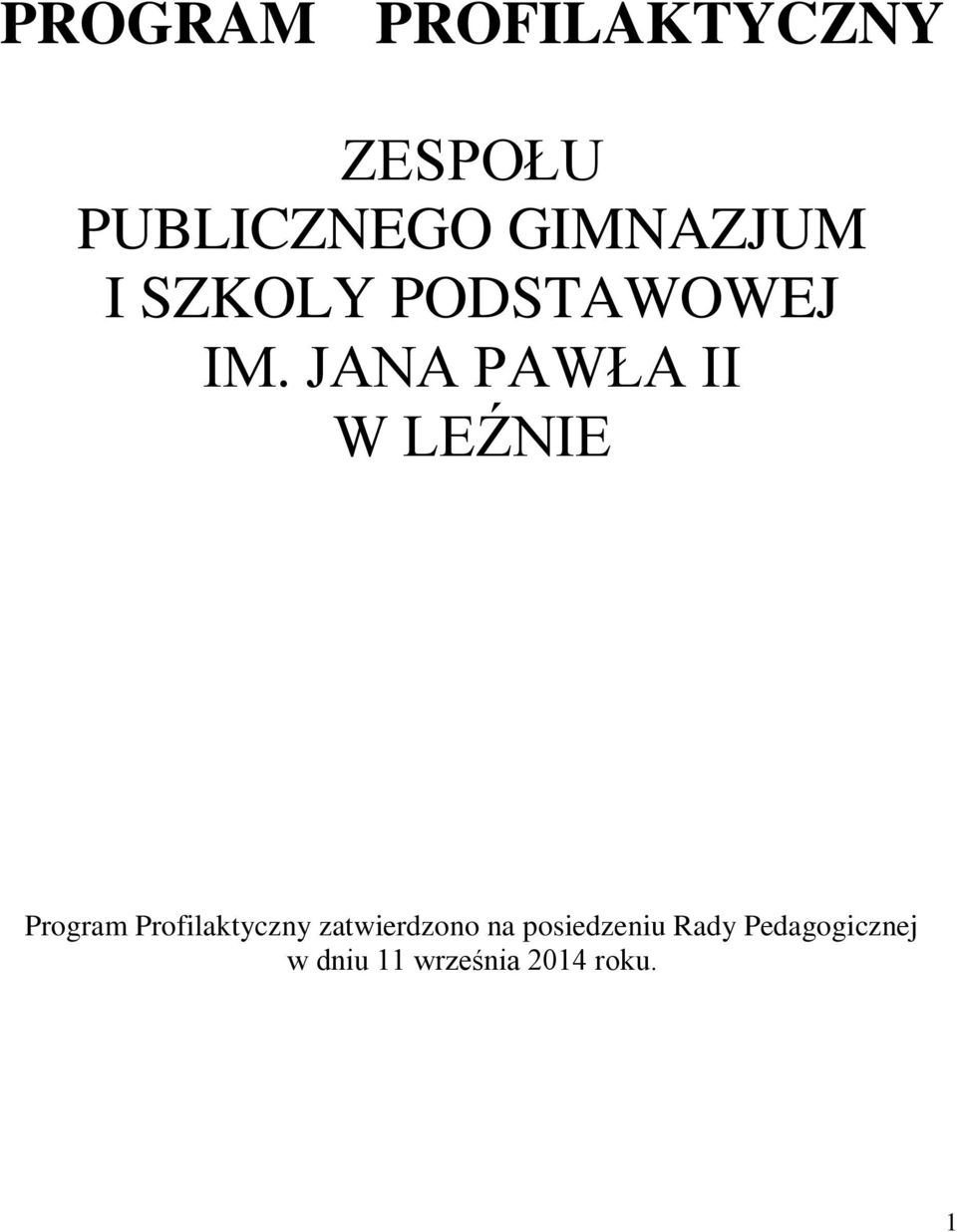 JANA PAWŁA II W LEŹNIE Prgram Prfilaktyczny