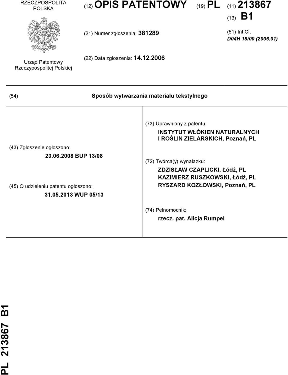 06.2008 BUP 13/08 (45) O udzieleniu patentu ogłoszono: 31.05.
