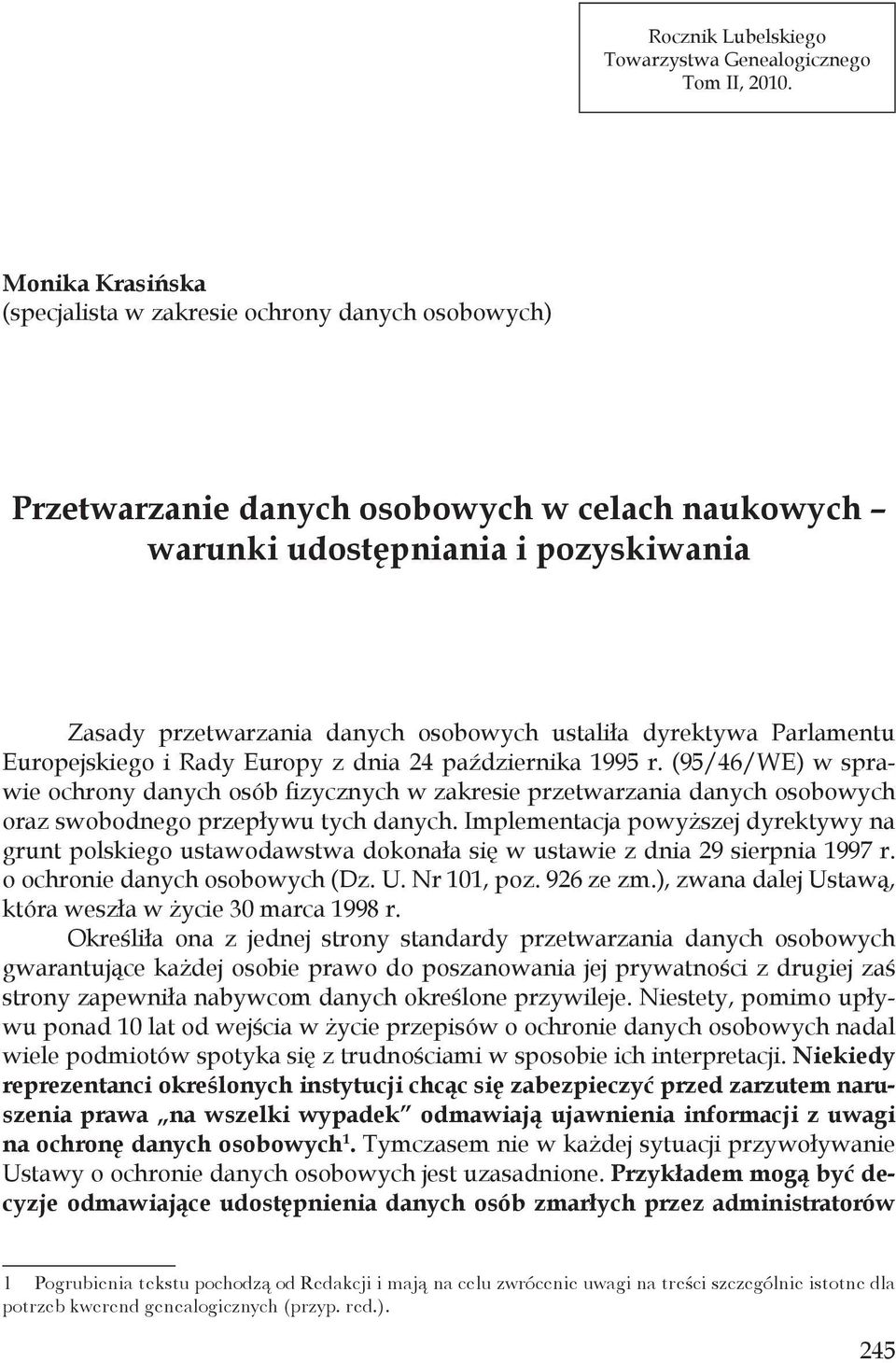 ustaliła dyrektywa Parlamentu Europejskiego i Rady Europy z dnia 24 października 1995 r.