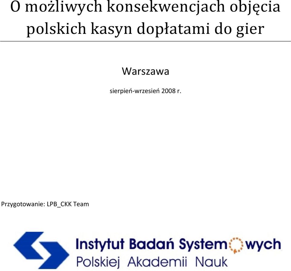 do gier Warszawa sierpień