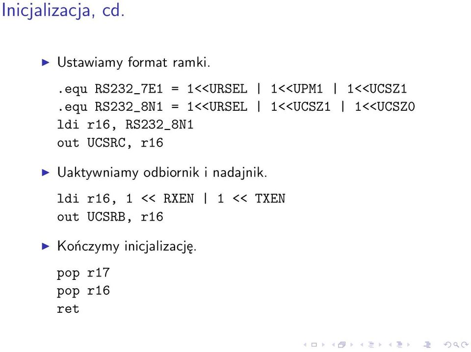 equ RS232_8N1 = 1<<URSEL 1<<UCSZ1 1<<UCSZ0 ldi r16, RS232_8N1 out