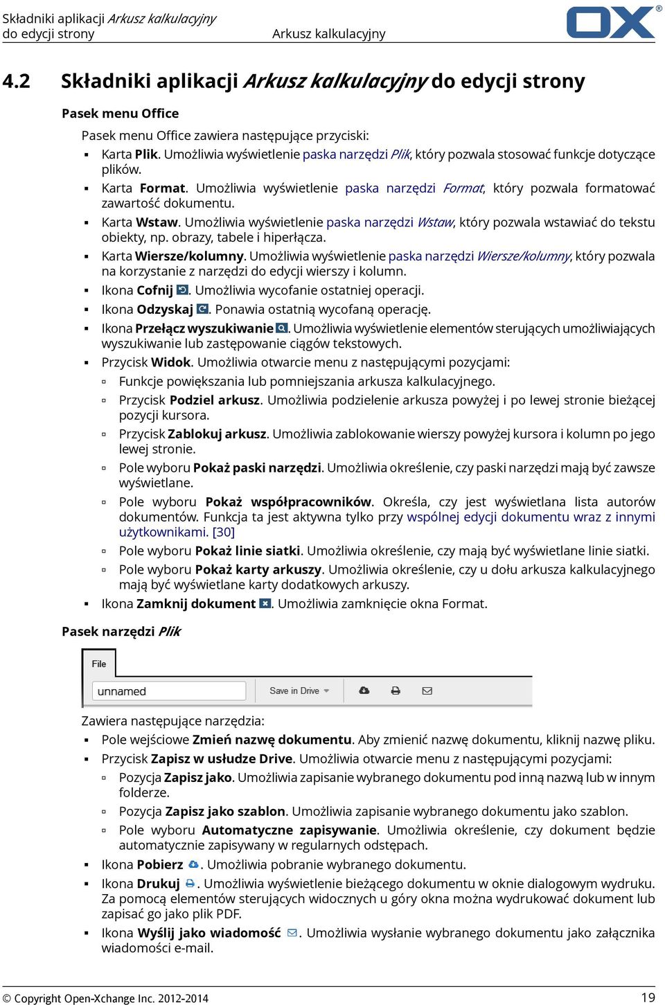 Umożliwia wyświetlenie paska narzędzi Plik, który pozwala stosować funkcje dotyczące plików. Karta Format. Umożliwia wyświetlenie paska narzędzi Format, który pozwala formatować zawartość dokumentu.