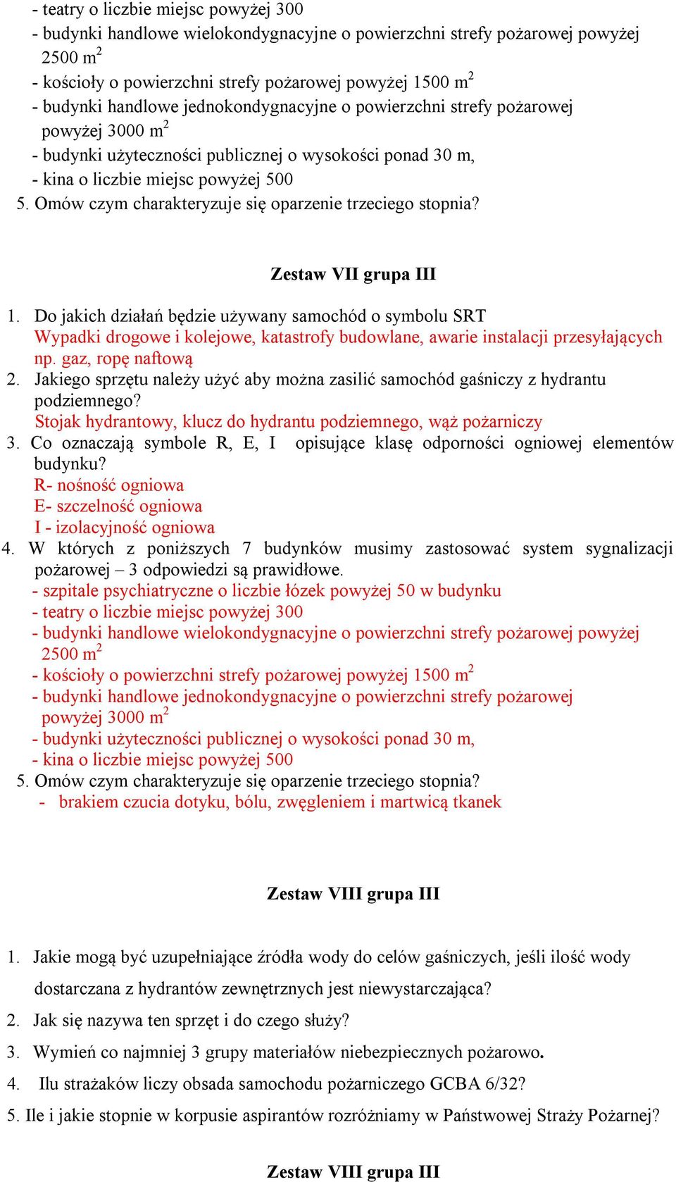 Omów czym charakteryzuje się oparzenie trzeciego stopnia? Zestaw VII grupa III 1.