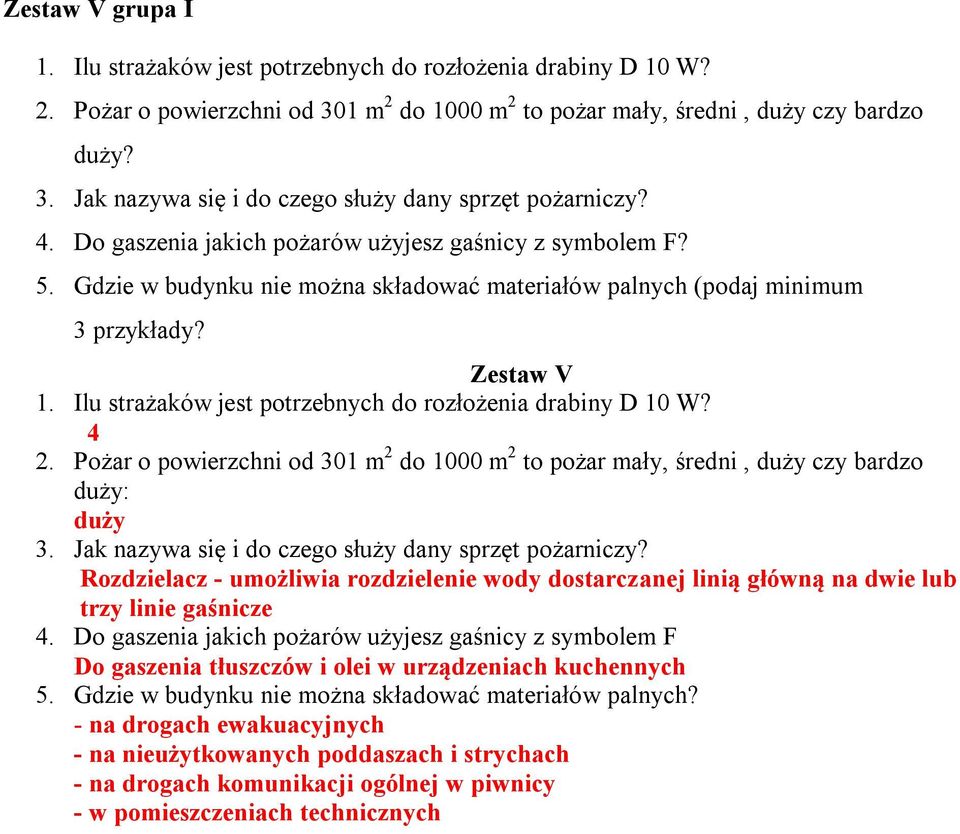 Ilu strażaków jest potrzebnych do rozłożenia drabiny D 10 W? 4 2.