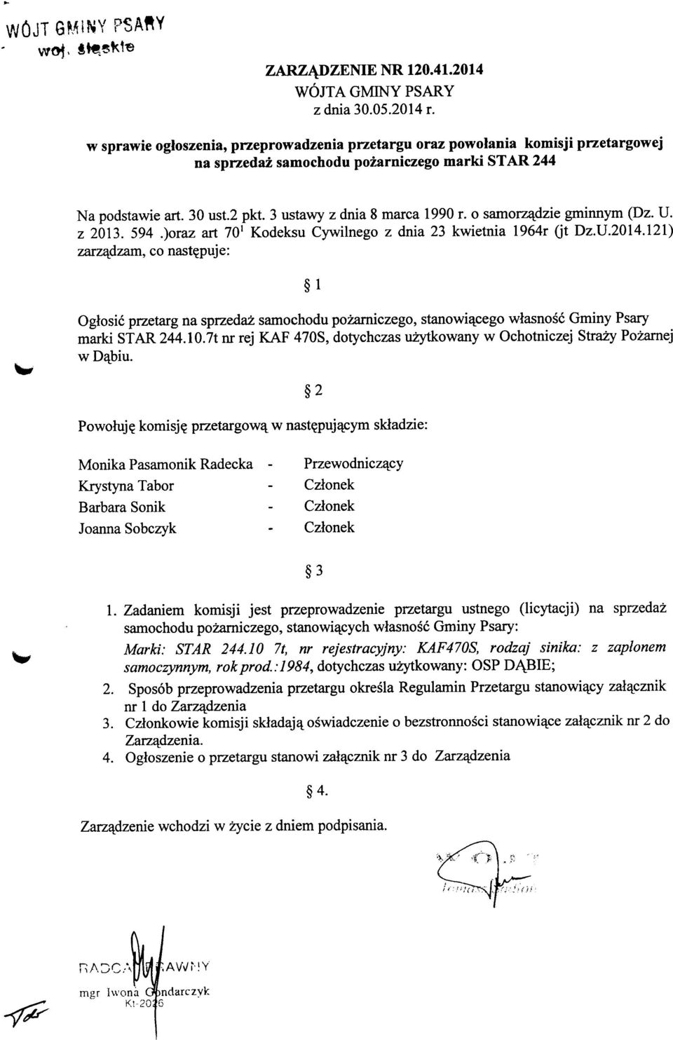 o samorzadzie gminnym (Dz. U. z 2013. 594.)oraz art 701 Kodeksu Cywilnego z dnia 23 kwietnia 1964r (jt Dz.U.2014.