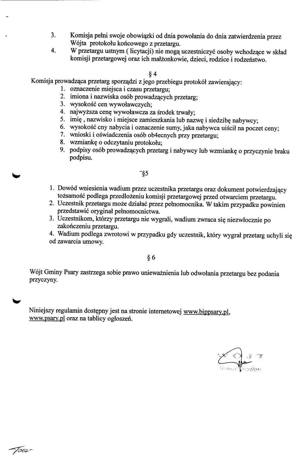 4 Komisja prowadzajca przetarg sporzajdzi z jego przebiegu protokol zawierajajcy: 1. oznaczenie miejsca i czasu przetargu; 2. imiona i nazwiska osob prowadza^cych przetarg; 3.