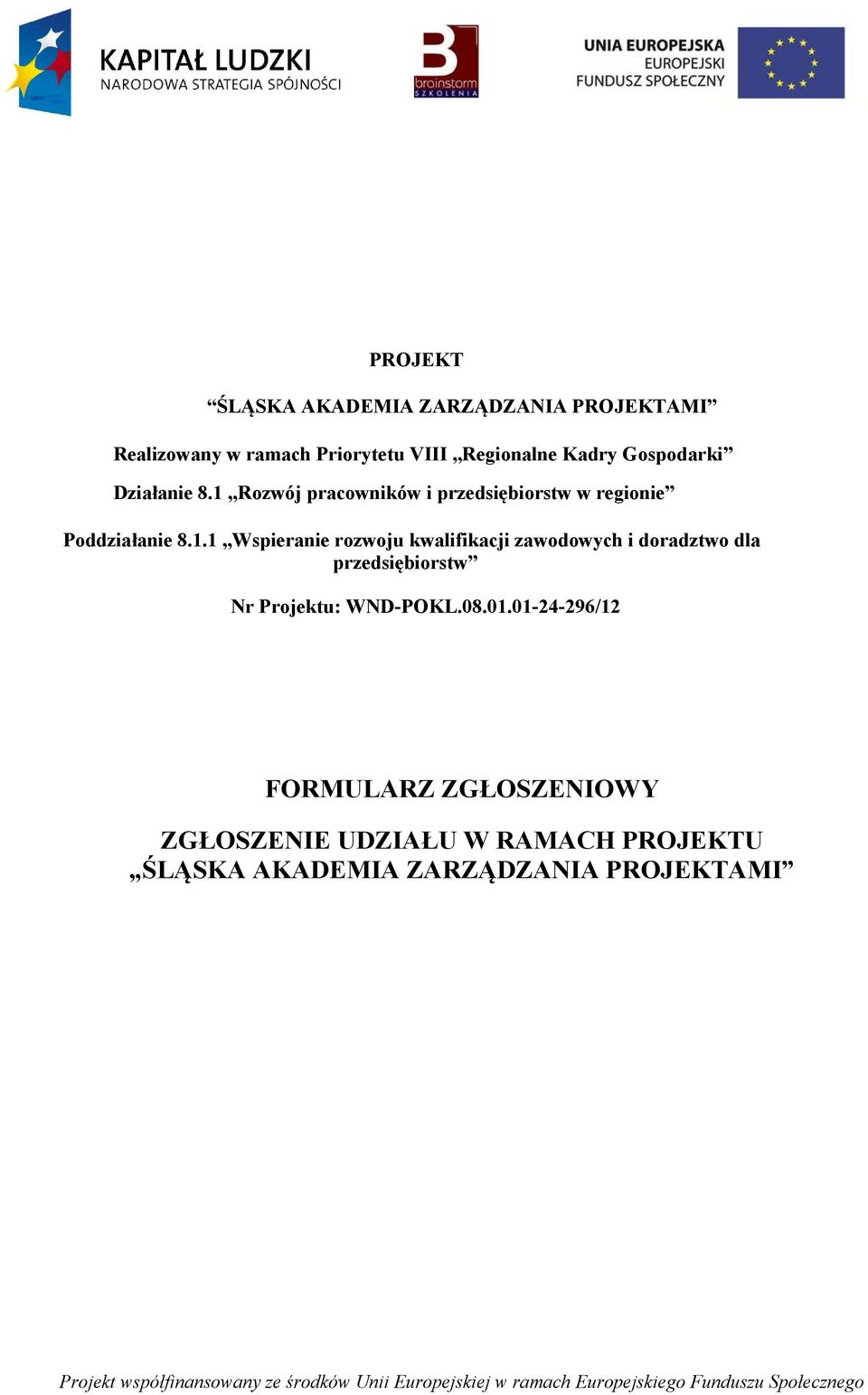 Rozwój pracowników i przedsiębiorstw w regionie Poddziałanie 8.1.