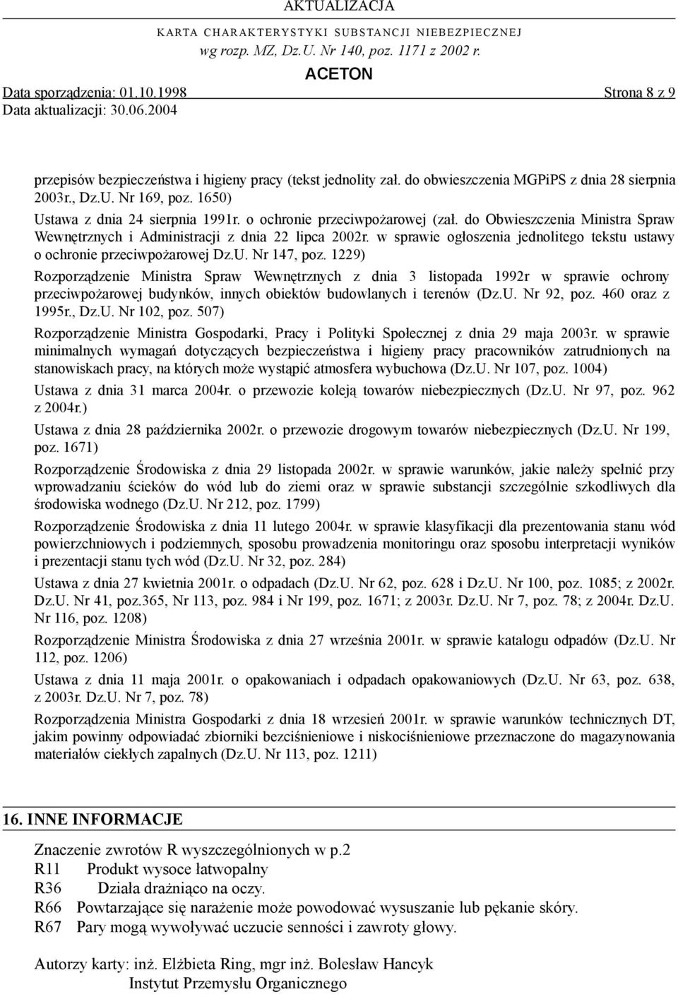 w sprawie ogłoszenia jednolitego tekstu ustawy o ochronie przeciwpożarowej Dz.U. Nr 147, poz.