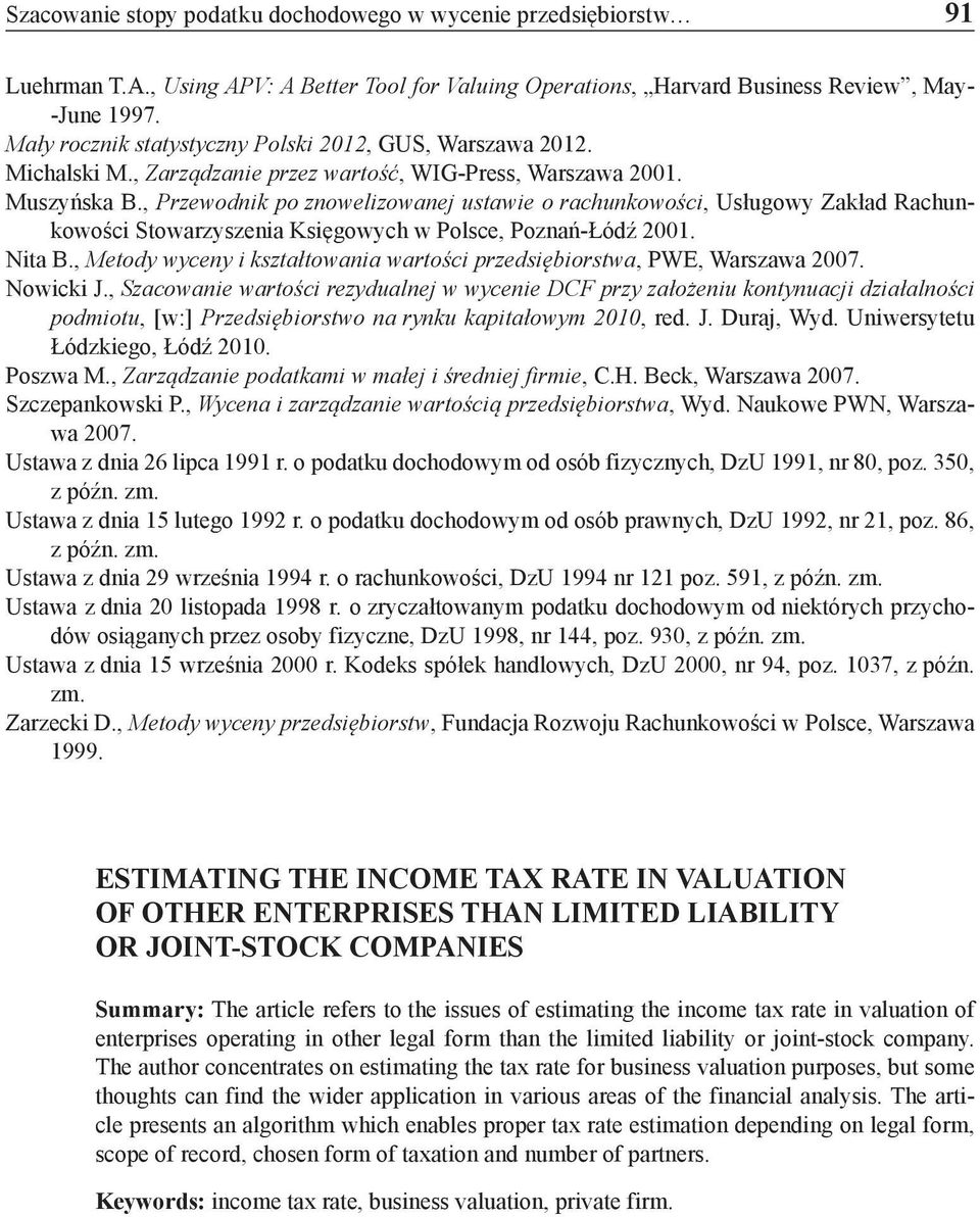 , Przewodnik po znowelizowanej ustawie o rachunkowości, Usługowy Zakład Rachunkowości Stowarzyszenia Księgowych w Polsce, Poznań-Łódź 2001. Nita B.
