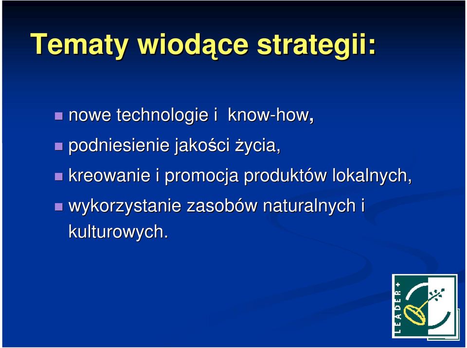 kreowanie i promocja produktów w lokalnych,