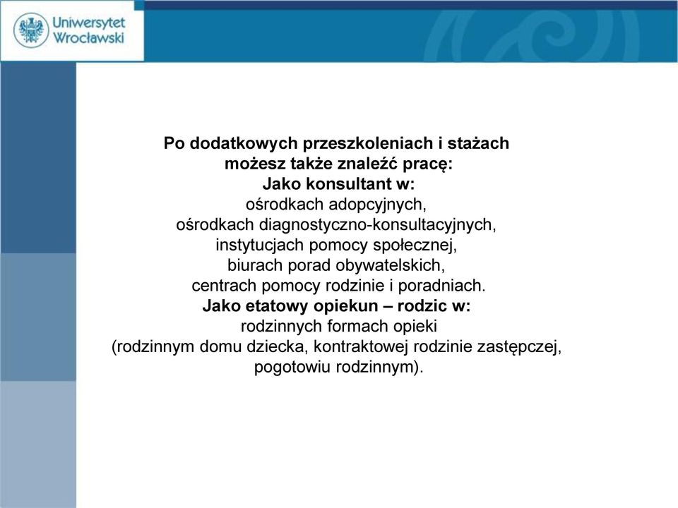 porad obywatelskich, centrach pomocy rodzinie i poradniach.