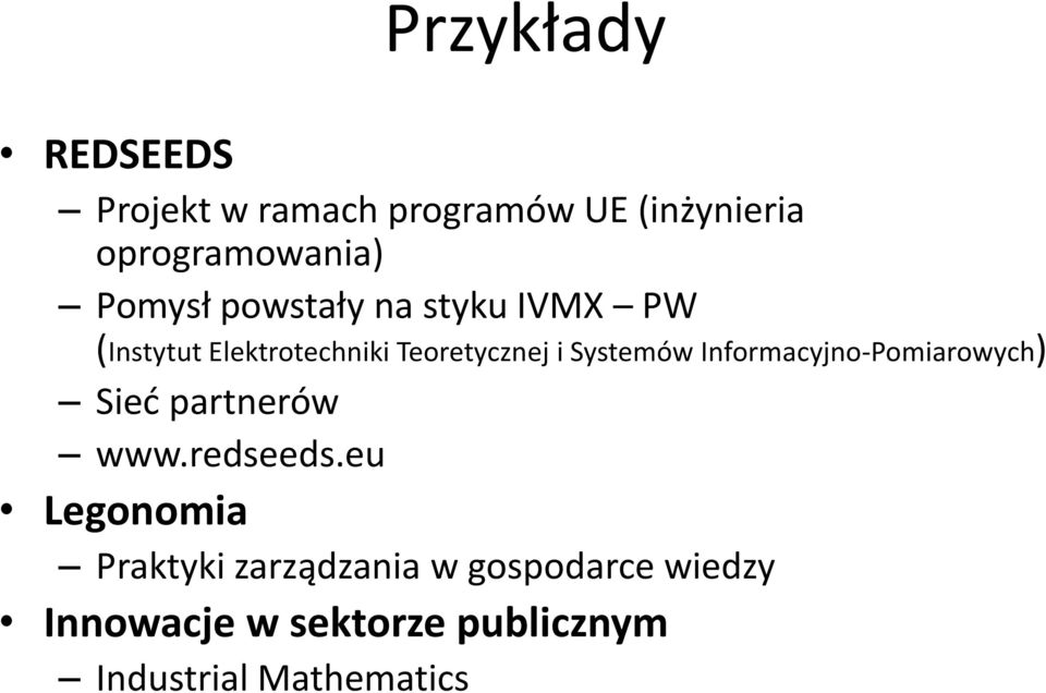 Systemów Informacyjno-Pomiarowych) Sieć partnerów www.redseeds.