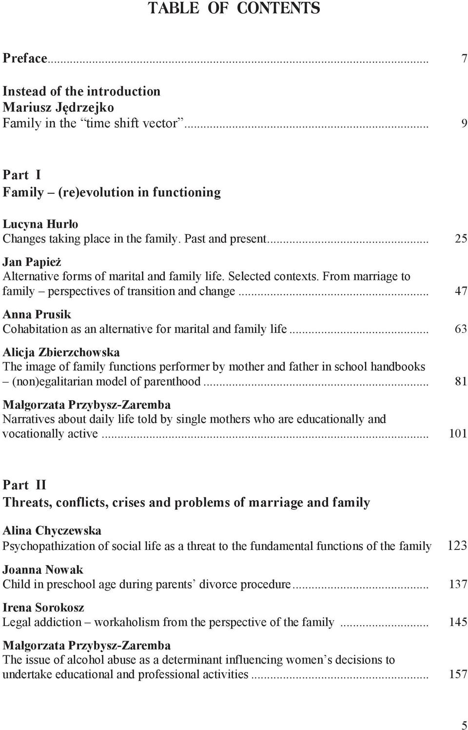 .. 47 Anna Prusik Cohabitation as an alternative for marital and family life.