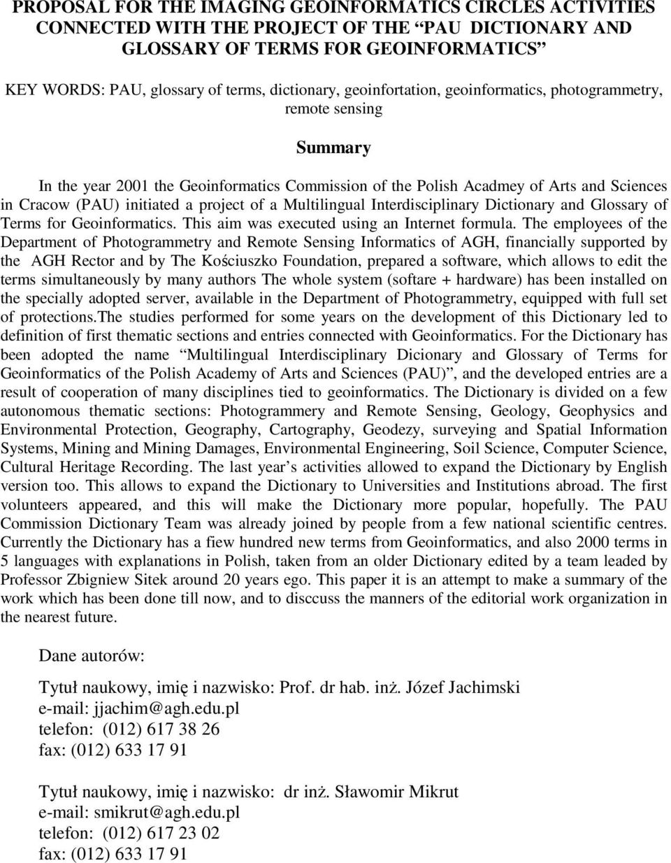 a Multilingual Interdisciplinary Dictionary and Glossary of Terms for Geoinformatics. This aim was executed using an Internet formula.