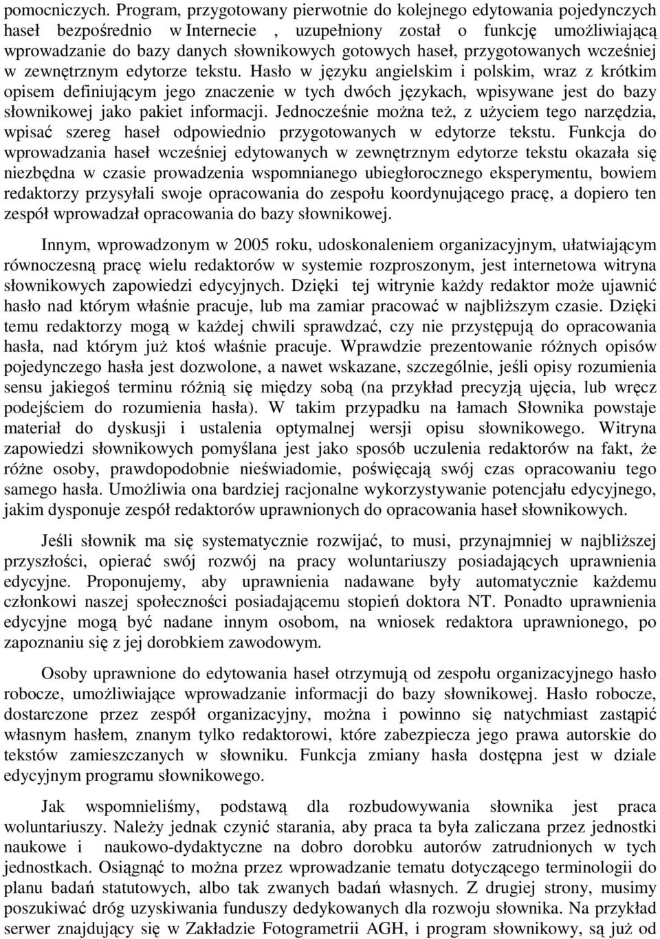 haseł, przygotowanych wcześniej w zewnętrznym edytorze tekstu.