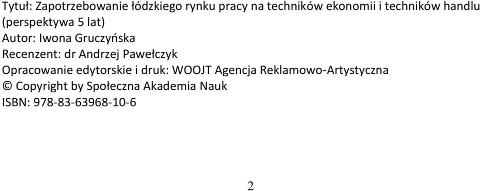 dr Andrzej Pawełczyk Opracowanie edytorskie i druk: WOOJT Agencja