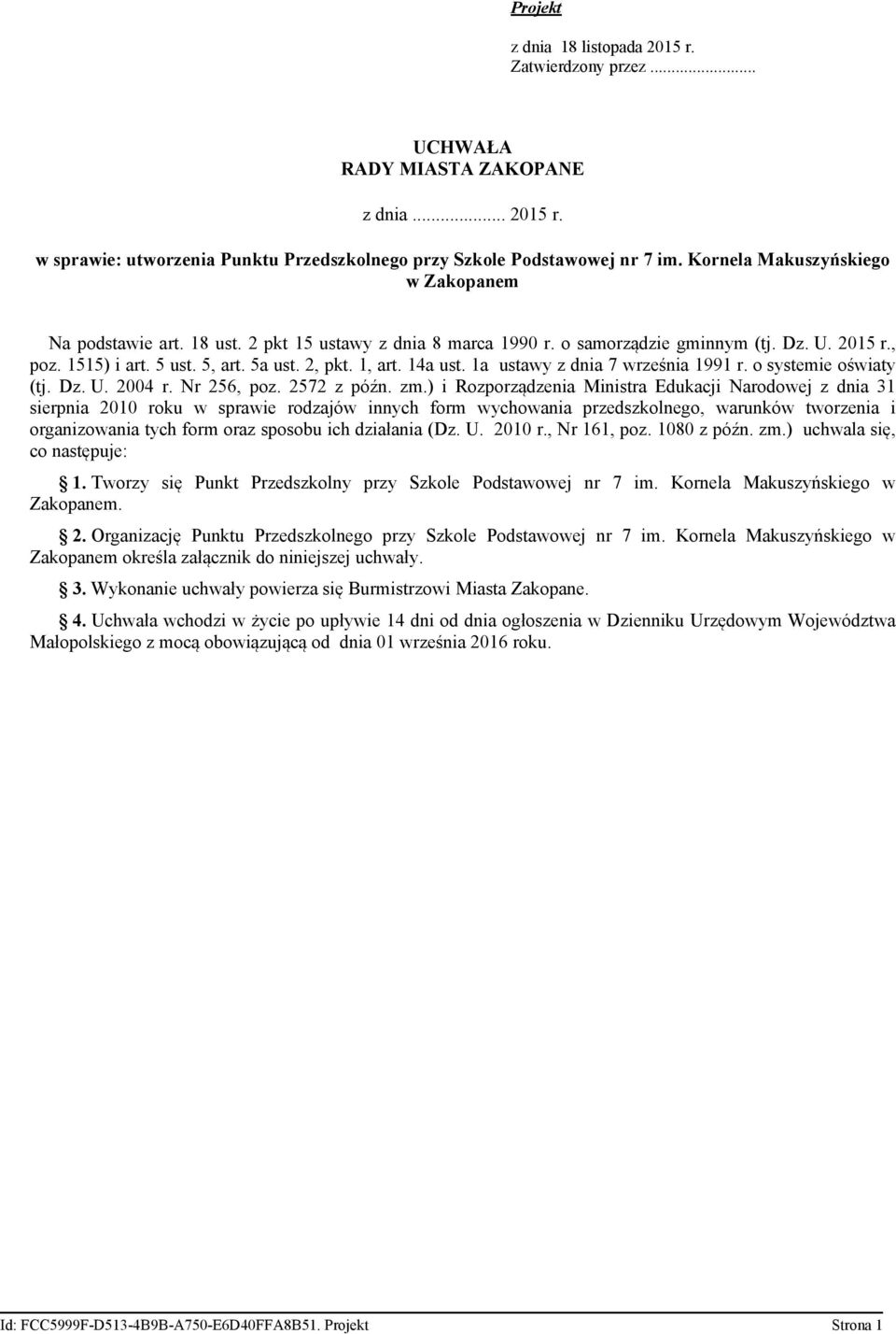 14a ust. 1a ustawy z dnia 7 września 1991 r. o systemie oświaty (tj. Dz. U. 2004 r. Nr 256, poz. 2572 z późn. zm.