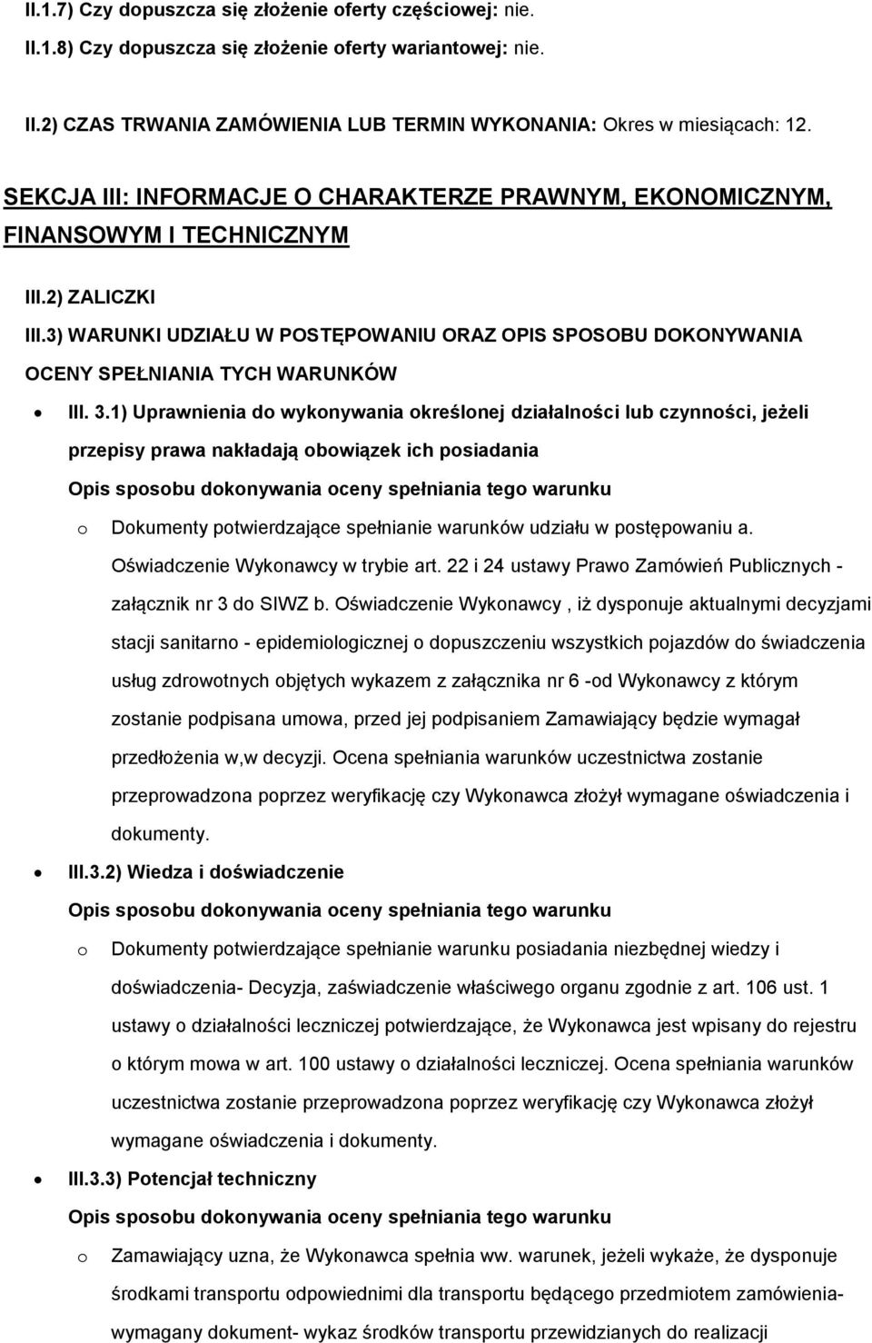 3) WARUNKI UDZIAŁU W POSTĘPOWANIU ORAZ OPIS SPOSOBU DOKONYWANIA OCENY SPEŁNIANIA TYCH WARUNKÓW III. 3.