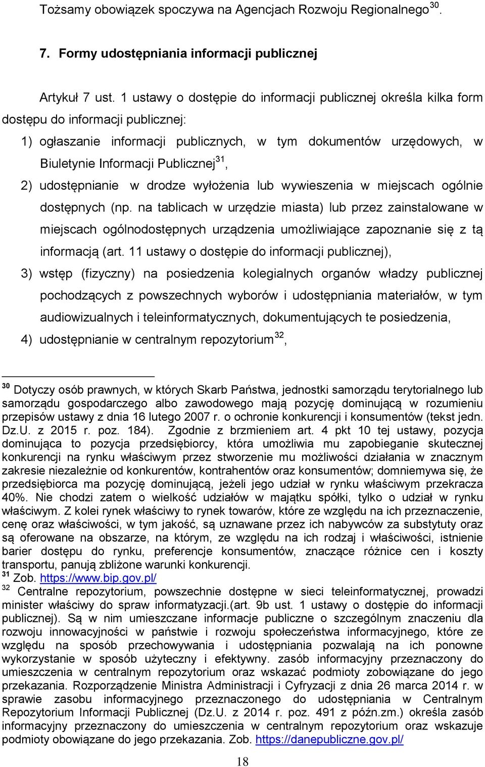 31, 2) udostępnianie w drodze wyłożenia lub wywieszenia w miejscach ogólnie dostępnych (np.