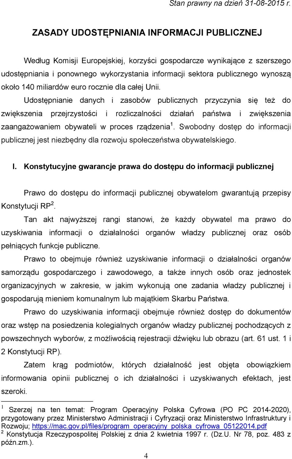 około 140 miliardów euro rocznie dla całej Unii.