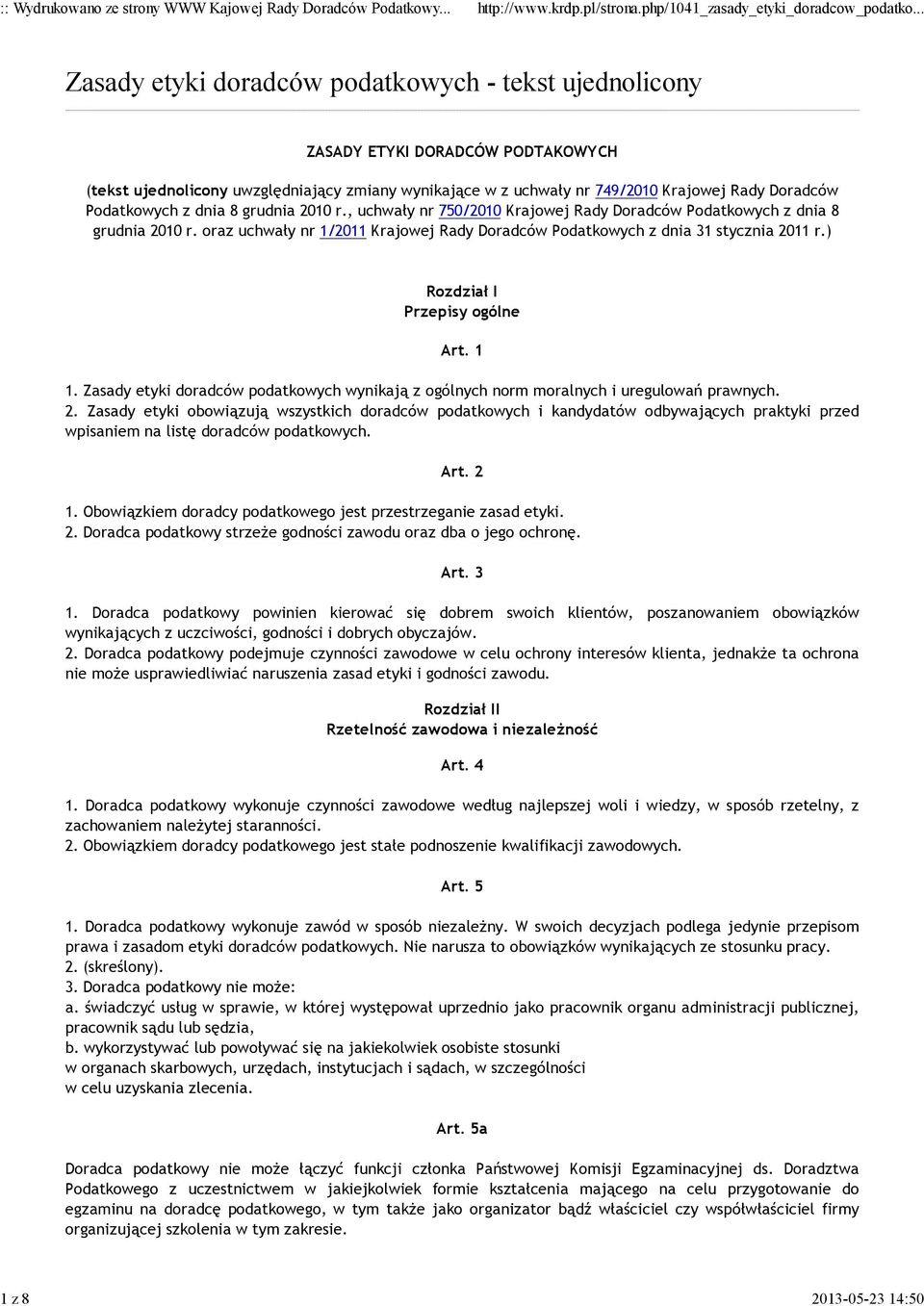 oraz uchwały nr 1/2011 Krajowej Rady Doradców Podatkowych z dnia 31 stycznia 2011 r.) Rozdział I Przepisy ogólne Art. 1 1.