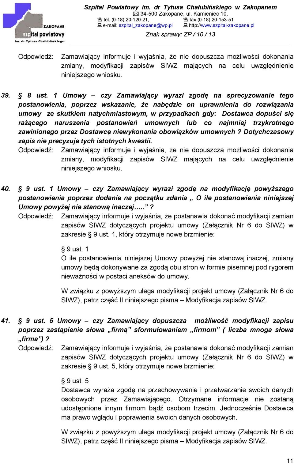dopuści się rażącego naruszenia postanowień umownych lub co najmniej trzykrotnego zawinionego przez Dostawcę niewykonania obowiązków umownych? Dotychczasowy zapis nie precyzuje tych istotnych kwestii.