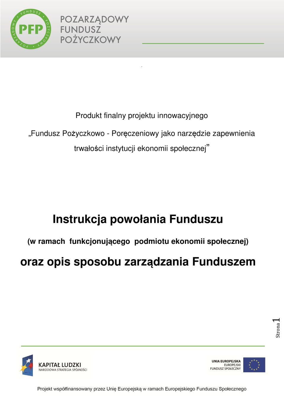 ekonomii społecznej Instrukcja powołania Funduszu (w ramach