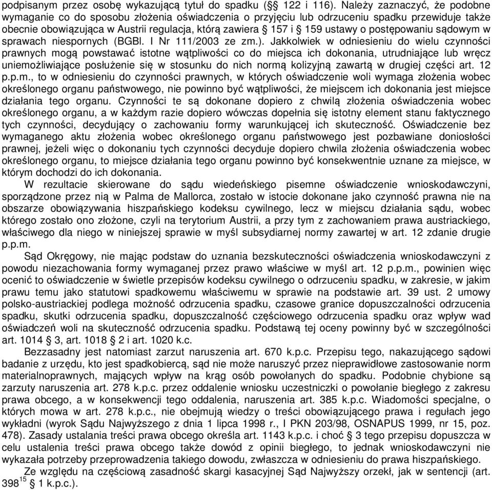 o postępowaniu sądowym w sprawach niespornych (BGBl. I Nr 111/2003 ze zm.).