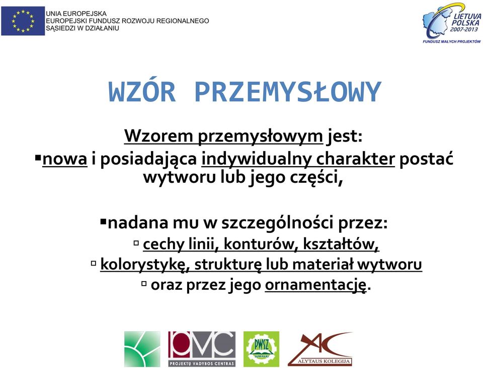 w szczególności przez: cechy linii, konturów, kształtów,