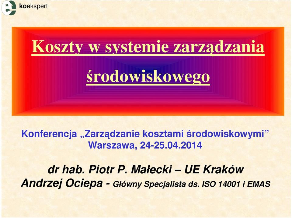 Warszawa, 24-25.04.2014 dr hab. Piotr P.