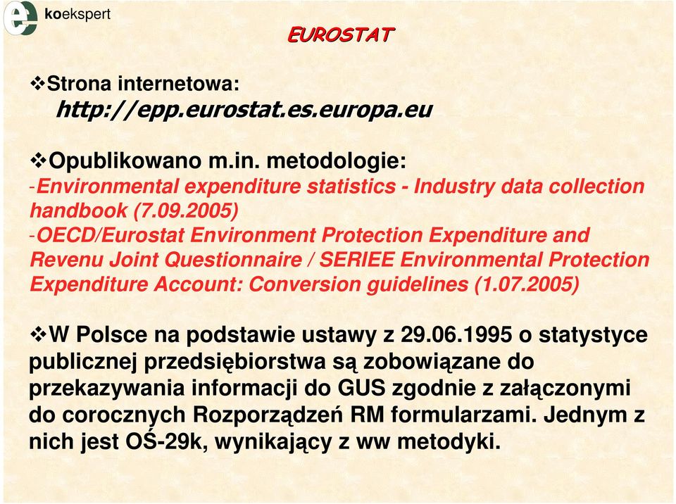 Conversion guidelines (1.07.2005) W Polsce na podstawie ustawy z 29.06.