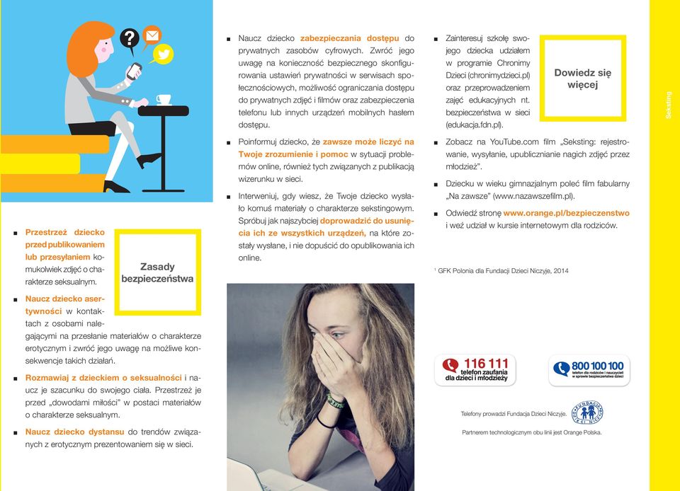 telefonu lub innych urządzeń mobilnych hasłem dostępu. Zainteresuj szkołę swojego dziecka udziałem w programie Chronimy Dzieci (chronimydzieci.pl) oraz przeprowadzeniem zajęć edukacyjnych nt.