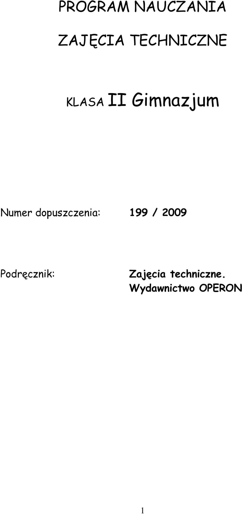 Numer dopuszczenia: 199 / 2009