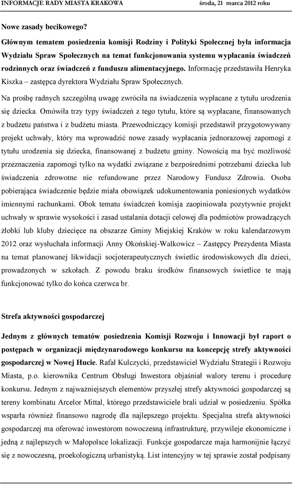 alimentacyjnego. Informację przedstawiła Henryka Kiszka zastępca dyrektora Wydziału Spraw Społecznych.