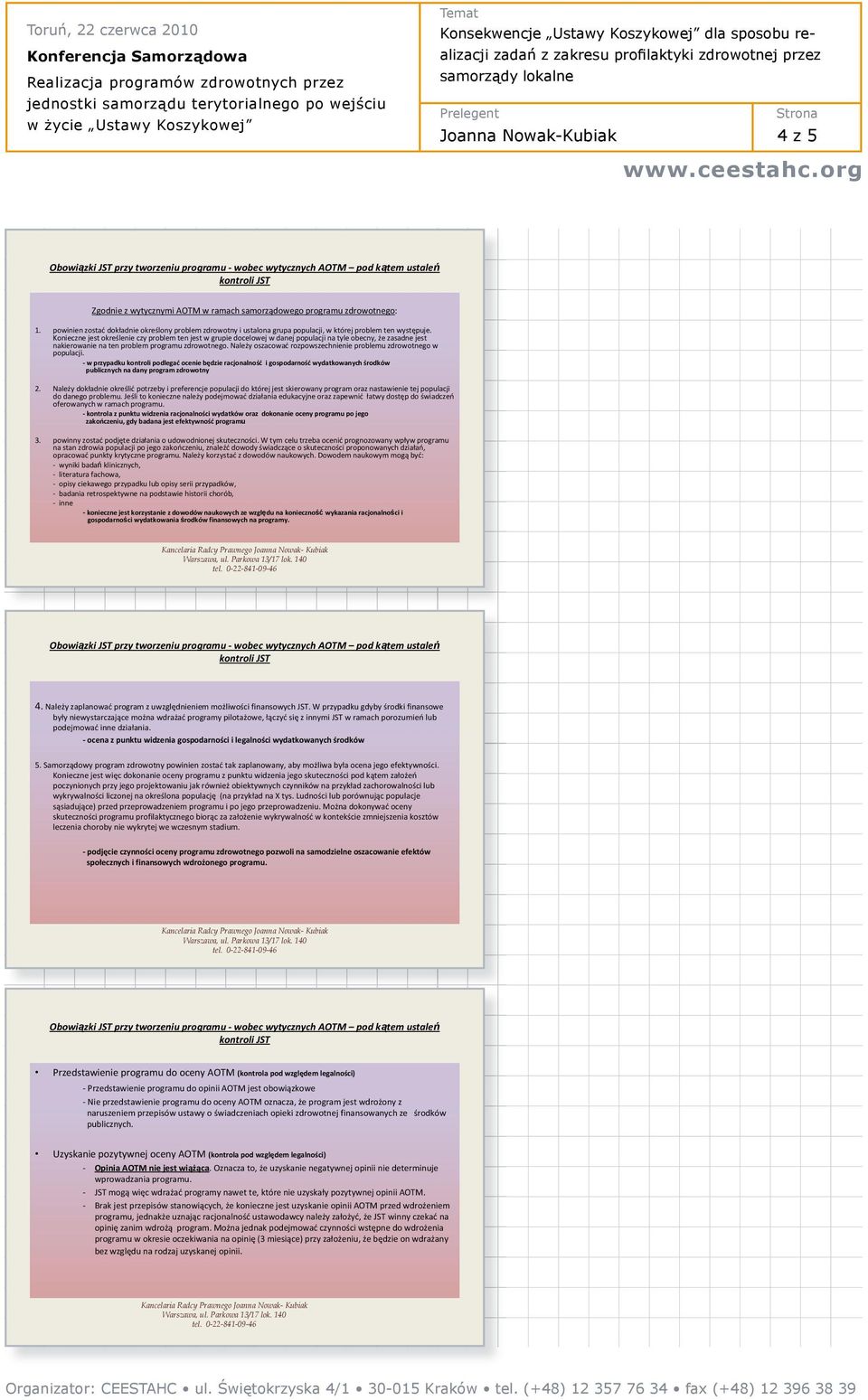 Konieczne jest okre lenie czy problem ten jest w grupie docelowej w danej populacji na tyle obecny, e zasadne jest nakierowanie na ten problem programu zdrowotnego.