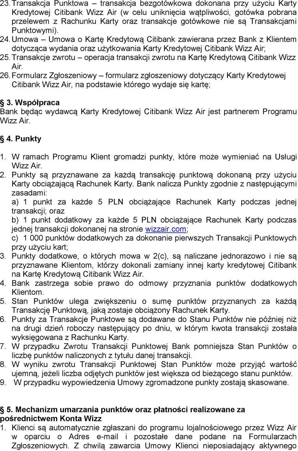 Transakcje zwrotu operacja transakcji zwrotu na Kartę Kredytową Citibank Wizz Air. 26.