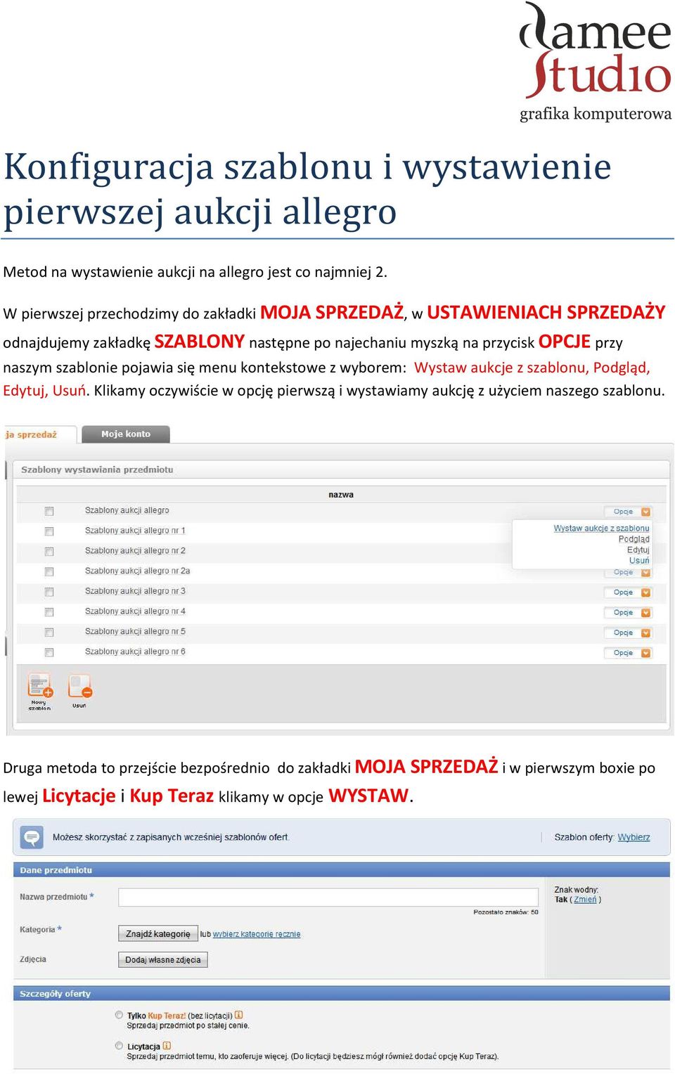 OPCJE przy naszym szablonie pojawia się menu kontekstowe z wyborem: Wystaw aukcje z szablonu, Podgląd, Edytuj, Usuń.