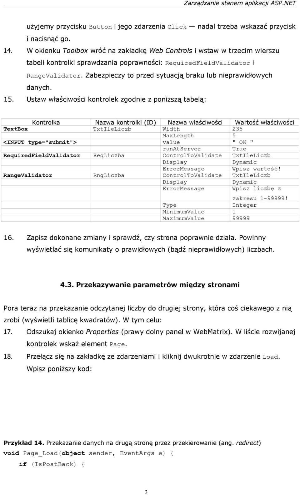 Zabezpieczy to przed sytuacją braku lub nieprawidłowych danych. 15.