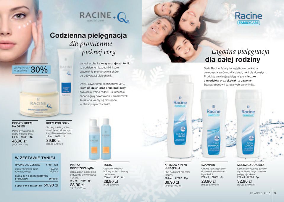 Teraz oba kremy są dostępne w atrakcyjnym zestawie! Łagodna pielęgnacja dla całej rodziny Seria Racine Family to wyjątkowo delikatna pielęgnacja zarówno dla dzieci, jak i dla dorosłych.
