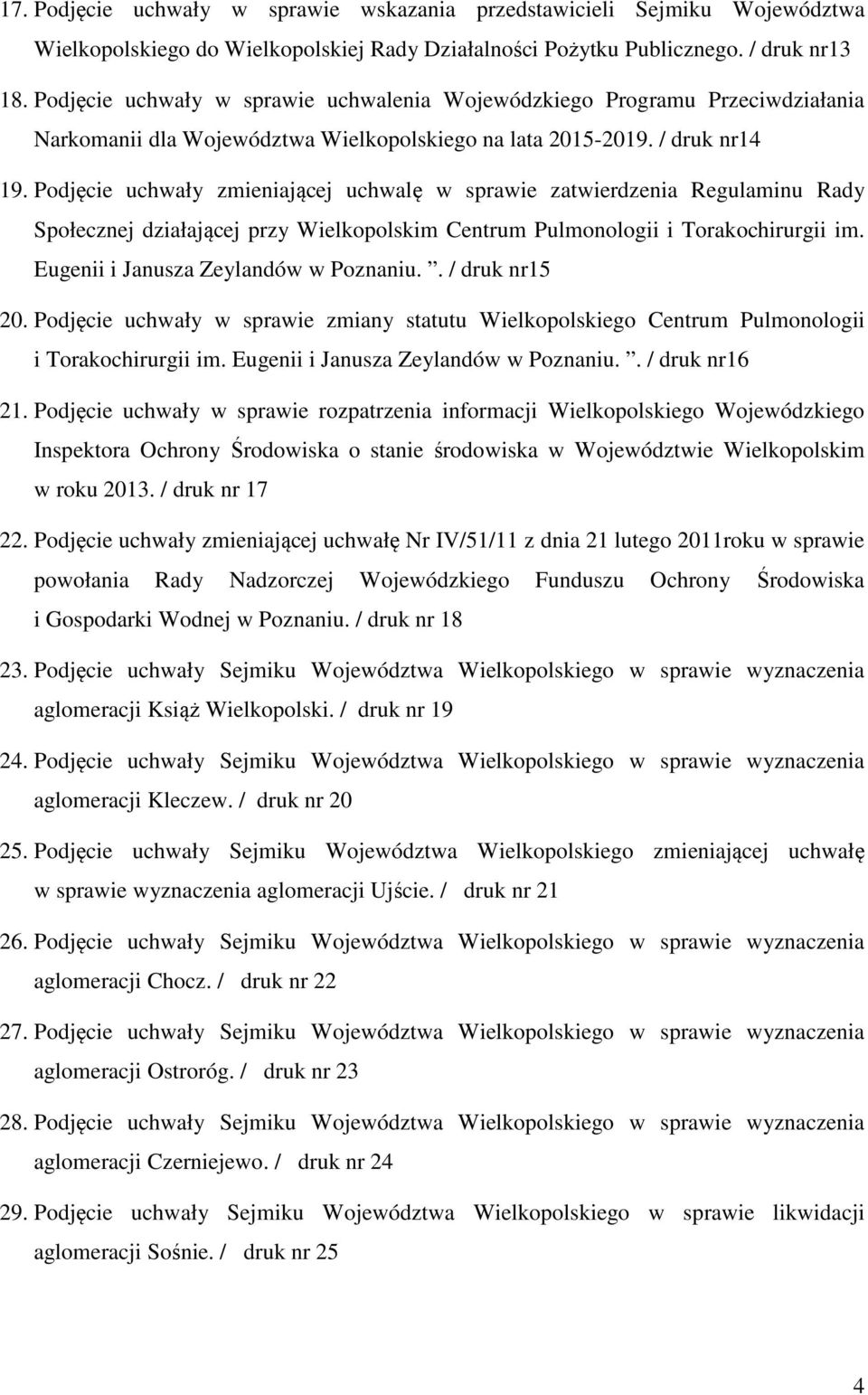 Podjęcie uchwały zmieniającej uchwalę w sprawie zatwierdzenia Regulaminu Rady Społecznej działającej przy Wielkopolskim Centrum Pulmonologii i Torakochirurgii im.