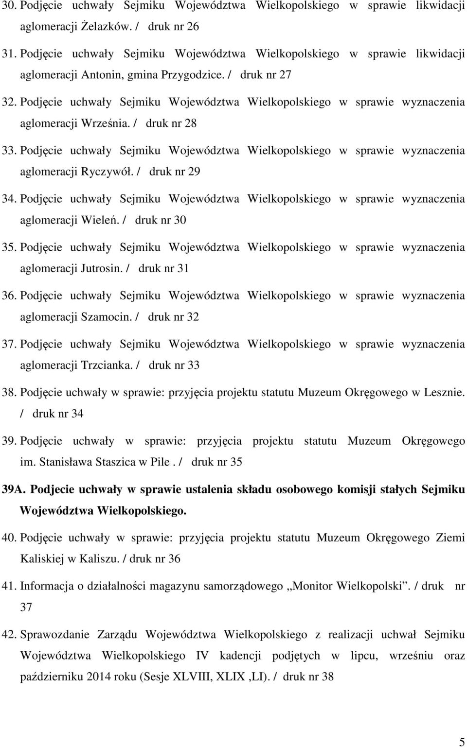 Podjęcie uchwały Sejmiku Województwa Wielkopolskiego w sprawie wyznaczenia aglomeracji Września. / druk nr 28 33.
