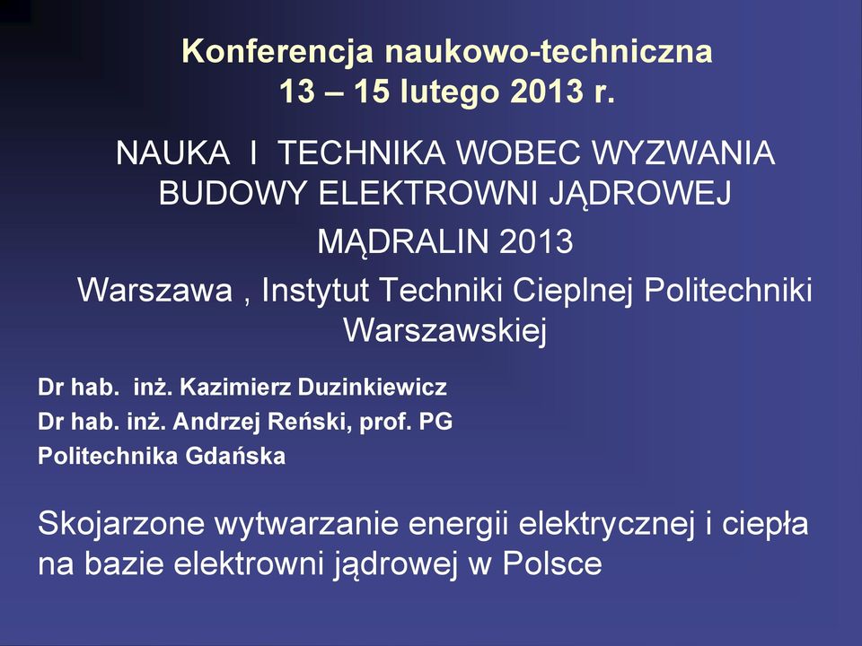 Intytut Technii Cieplnej Politechnii Wazawiej D hab. inż. azimiez Duziniewicz D hab.