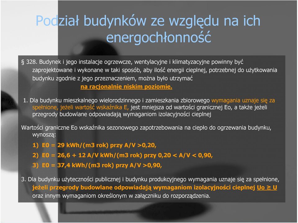 przeznaczeniem, moŝna było utrzymać na racjonalnie niskim poziomie. 1.