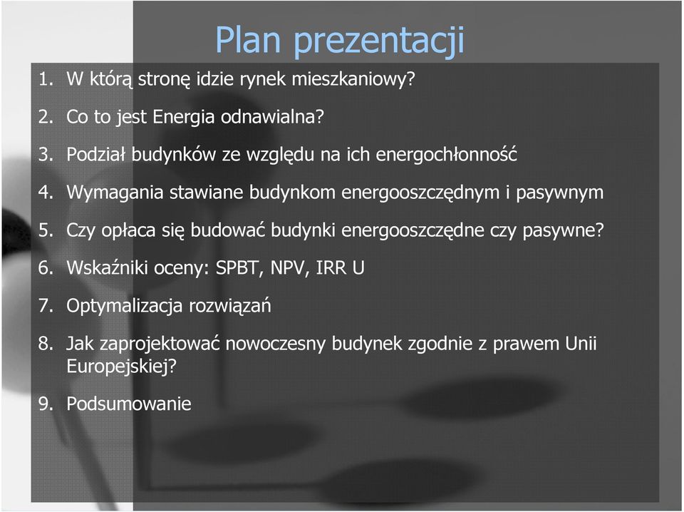 Wymagania stawiane budynkom energooszczędnym i pasywnym 5.