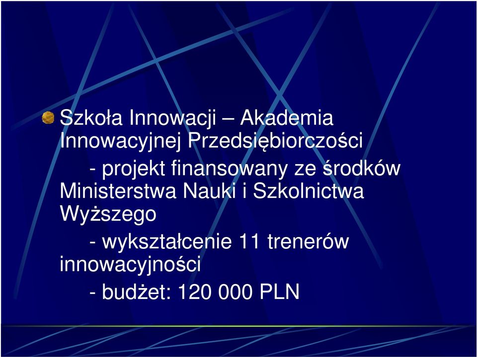 środków Ministerstwa Nauki i Szkolnictwa Wyższego