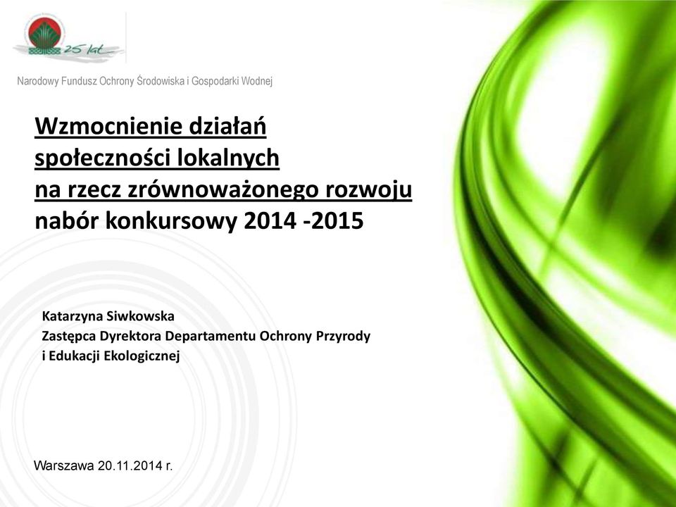 konkursowy 2014-2015 Katarzyna Siwkowska Zastępca Dyrektora