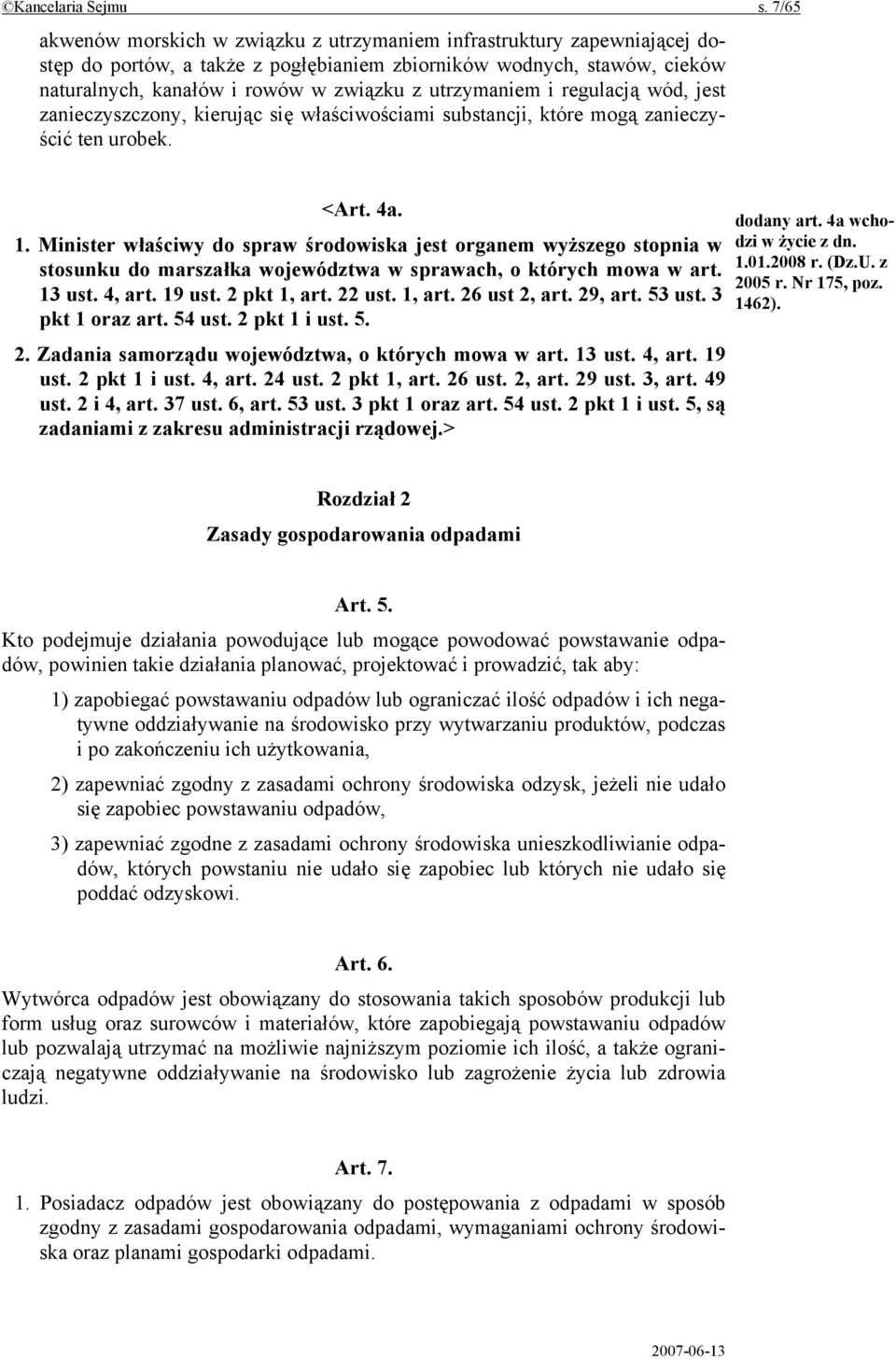 utrzymaniem i regulacją wód, jest zanieczyszczony, kierując się właściwościami substancji, które mogą zanieczyścić ten urobek. <Art. 4a. 1.