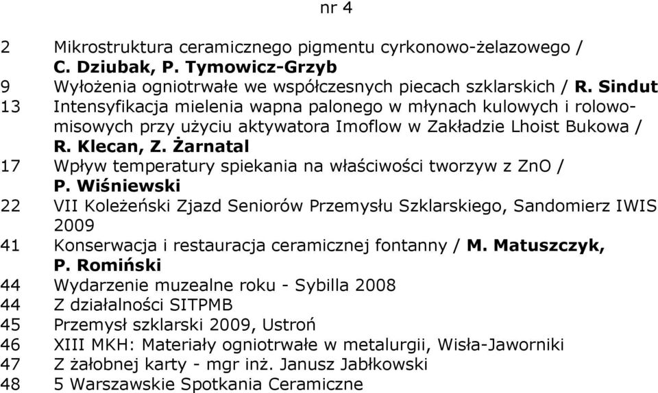 śarnatal 17 Wpływ temperatury spiekania na właściwości tworzyw z ZnO / P.